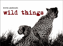 Wild Things - Jaschinski, Britta (Photographer)