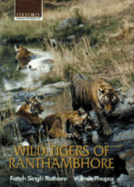 Wild Tigers of Ranthambore - Thapar, Valmik