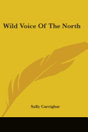 Wild Voice of the North