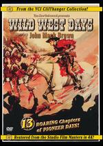 Wild West Days [2 Discs] - Cliff Smith; Ford I. Beebe