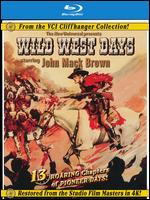 Wild West Days [Blu-ray] [2 Discs] - Cliff Smith; Ford I. Beebe