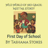 Wild World of 3rd Grade: Meet Ms. Stokey: First Day of School