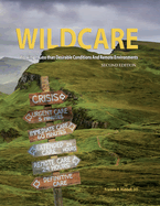 WILDCARE, Working in Less than Desirable Conditions and Remote Environments