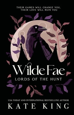 Wilde Fae: Lords of the Hunt: The Printed Edges Paperback Edition - King, Kate