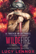 Wilde Fire: A Forever Wilde Novel