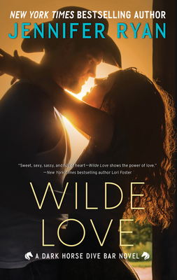 Wilde Love: A Dark Horse Dive Bar Novel - Ryan, Jennifer