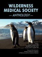 Wilderness Medical Society Anthology - Rodway, George W (Editor), and Norris, Robert (Editor), and Auerbach, Paul S, MD, MS, Facep (Foreword by)