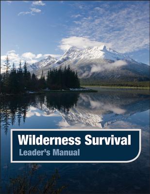 Wilderness Survival, Leader's Manual - Jossey-Bass Pfeiffer