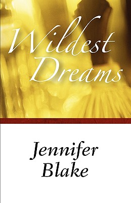 Wildest Dreams - Blake, Jennifer