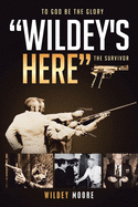Wildey's Here: The Survivor