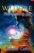 Wildfire-Fire Making Art
