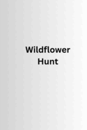 Wildflower Hunt
