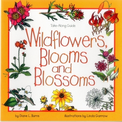Wildflowers, Blooms & Blossoms - Burns, Diane