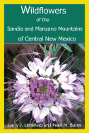 Wildflowers of the Sandia and Manzano Mountains of Central New Mexico