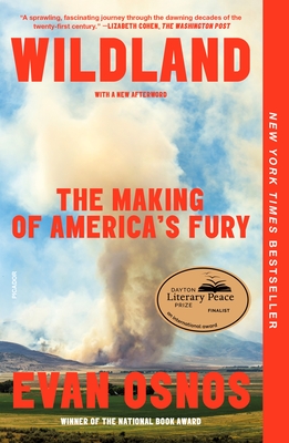 Wildland: The Making of America's Fury - Osnos, Evan