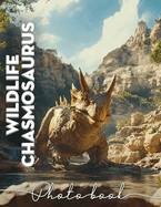 Wildlife Chasmosaurus Photo Book: Explore Stunning Visuals Of Chasmosaurus In Its Natural Habitat With 40 Intriguing Images