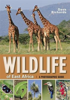 Wildlife of East Africa: A Photographic Guide - Richards, Dave