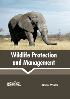 Wildlife Protection and Management - Winter, Martin (Editor)