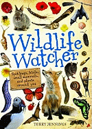 Wildlife Watcher: Spot Bugs, Birds, Small Mammals, and Plants Around You