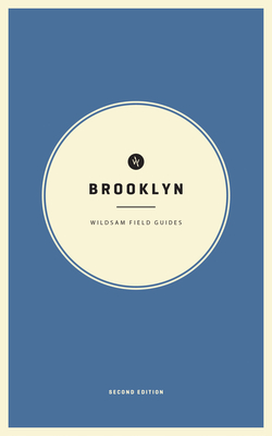 Wildsam Field Guides: Brooklyn - Bruce, Taylor (Editor)