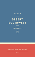 Wildsam Field Guides: Desert Southwest