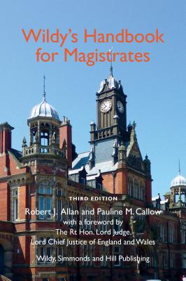 Wildy's Handbook for Magistrates - Allan, Robert J, and Callow, P M, and Judge (Foreword by)