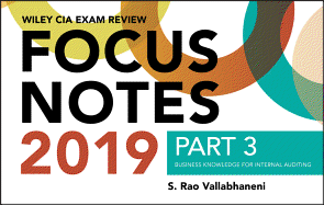 Wiley CIA Exam Review 2019 Focus Notes, Part 3: Business Knowledge for Internal Auditing