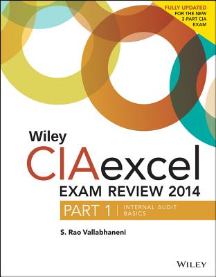 Wiley CIAexcel Exam Review 2014: Part 1, Internal Audit Basics - Vallabhaneni, S. Rao