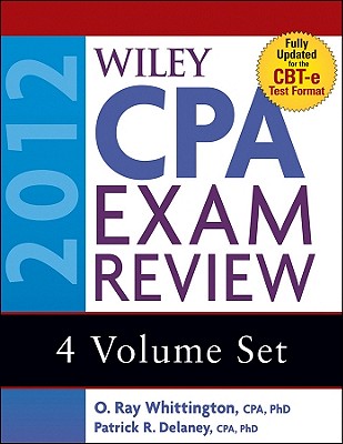 Wiley CPA Exam Review 2012, 4 Volume Set - Whittington, O. Ray, and Delaney, Patrick R.