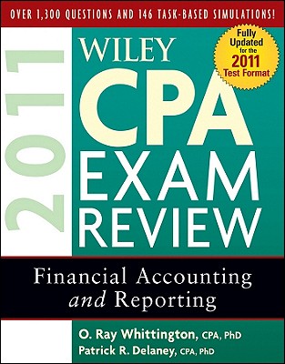 Wiley CPA Exam Review: Financial Accounting and Reporting - Delaney, Patrick R, PH.D., CPA, and Whittington, O Ray