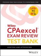 Wiley Cpaexcel Exam Review 2018 Test Bank: Auditing and Attestation (1-Year Access)