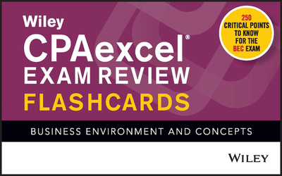 Wiley Cpaexcel Exam Review 2021 Flashcards: Business Environment and Concepts - Wiley