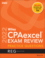 Wiley Cpaexcel Exam Review 2022 Practice Questions: Regulation