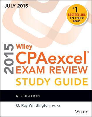 Wiley Cpaexcel Exam Review Study Guide July 2015 - Whittington, O Ray