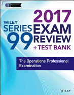 Wiley FINRA Series 99 Exam Review 2017: The Operations Professional Examination