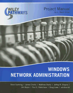 Wiley Pathways Windows Network Administration Project Manual - Suehring, Steve, and Ulmer, L Ward