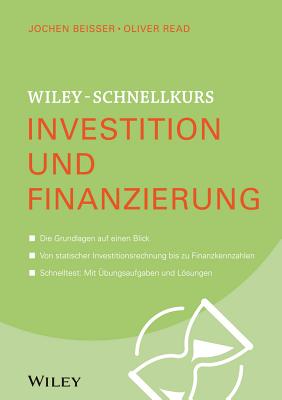 Wiley-Schnellkurs Investition und Finanzierung - Beisser, Jochen, and Read, Oliver