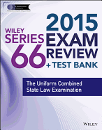 Wiley Series 66 Exam Review: The Uniform Combined State Law Examination