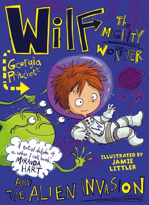 Wilf the Mighty Worrier and the Alien Invasion: Book 4 - Pritchett, Georgia