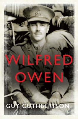 Wilfred Owen - Cuthbertson, Guy