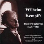 Wilhelm Kempff: Rare Recordings (1936-1945)
