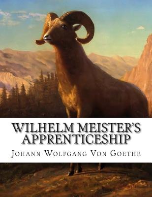 Wilhelm Meister's Apprenticeship - Boyesen, Hjalmar Hjorth (Translated by), and Goethe, Johann Wolfgang Von