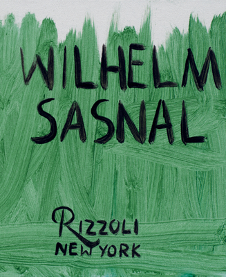 Wilhelm Sasnal - Searle, Adrian (Introduction by), and Dillon, Brian (Text by), and Redzisz, Kasia (Text by)