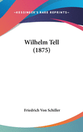 Wilhelm Tell (1875)