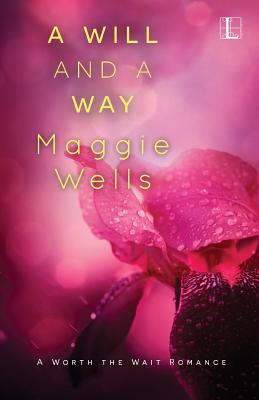 Will and a Way - Wells, Maggie