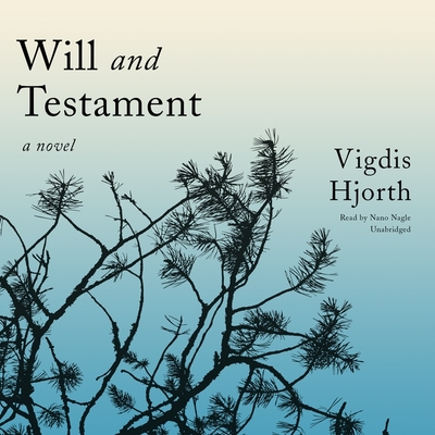 Will and Testament Lib/E - Hjorth, Vigdis, and Barslund, Charlotte (Translated by), and Nagle, Nano (Read by)