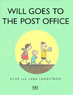 Will Goes to the Post Office - Dyssegaard, Elisabeth Kallick, and Landstrom, Lena