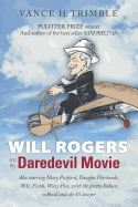 Will Rogers and His Daredevil Movie