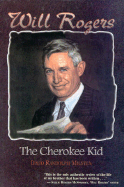 Will Rogers, the Cherokee Kid