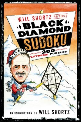 Will Shortz Presents Black Diamond Sudoku: 200 Extreme Puzzles - Shortz, Will (Editor)